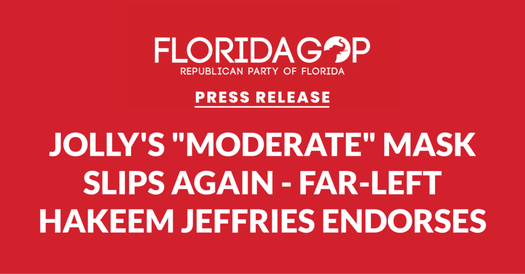 Jolly’s “Moderate” Mask Slips Again, Far-Left Hakeem Jeffries Endorses
